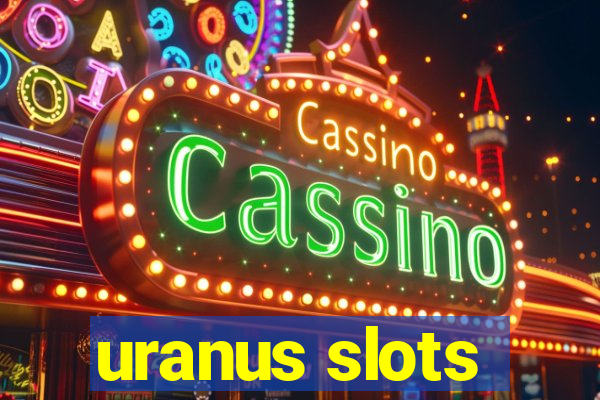 uranus slots